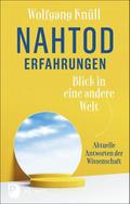 Nahtoderfahrungen - Blick in eine andere Welt