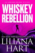 Whiskey Rebellion (Addison Holmes, #1)