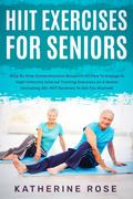HIIT Exercises For Seniors