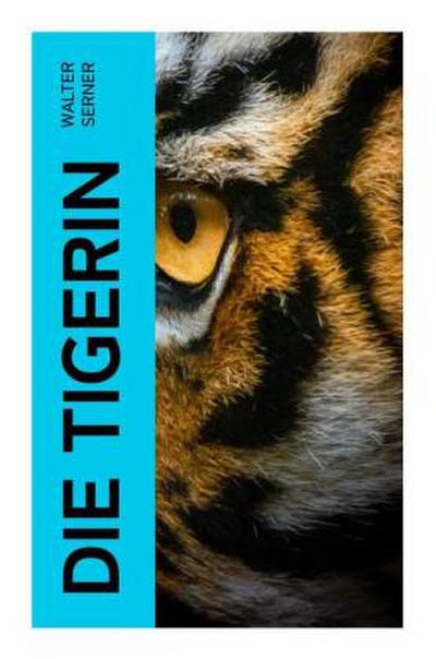 Die Tigerin