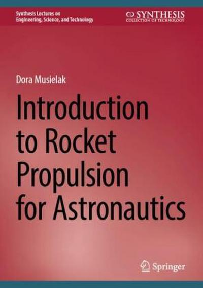 Introduction to Rocket Propulsion for Astronautics