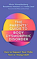 The Parents’ Guide to Body Dysmorphic Disorder