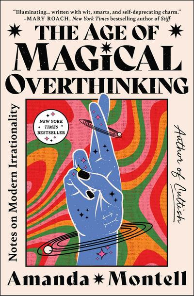 The Age of Magical Overthinking