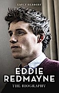 Eddie Redmayne - The Biography