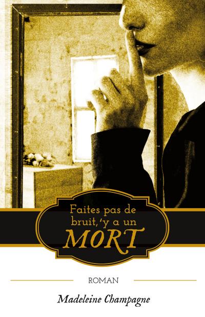 Faites pas de bruit, ’y a un mort
