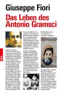 Das Leben des Antonio Gramsci