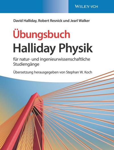 Halliday Physik für natur- und ingenieurwissenschaftliche Studiengänge