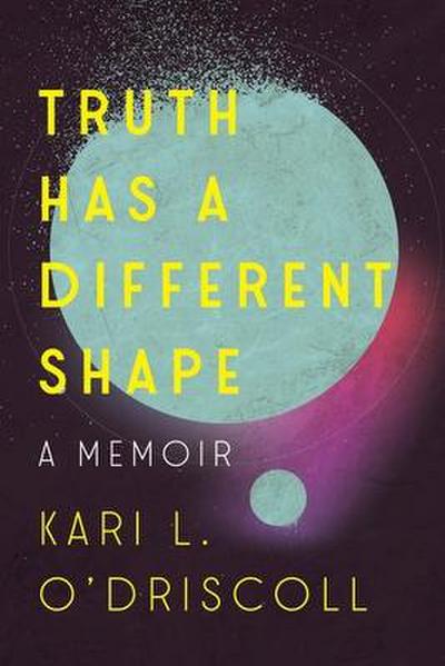 Truth Has a Different Shape