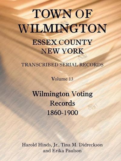 Town of Wilmington, Essex County, New York Transcribed Serial Records, Volume 13