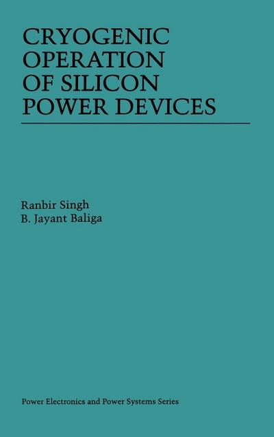 Cryogenic Operation of Silicon Power Devices