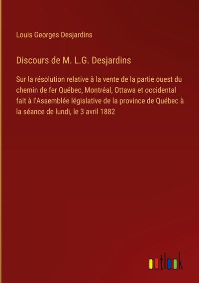 Discours de M. L.G. Desjardins