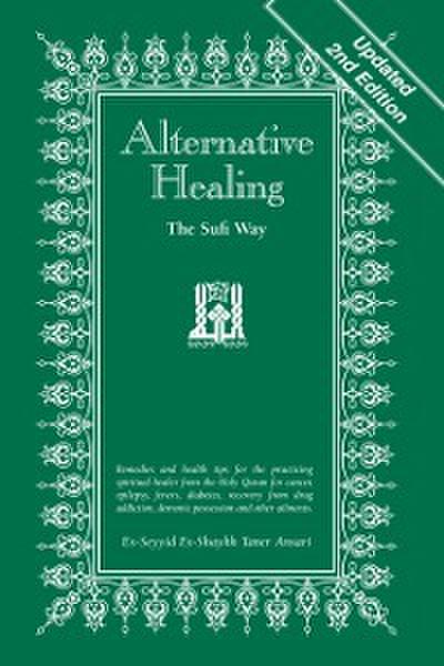 Alternative Healing: The Sufi Way, 2nd Edition