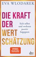 Die Kraft der Wertschätzung von Eva Wlodarek | Ebook