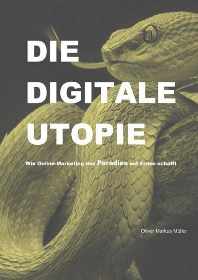 DIE DIGITALE UTOPIE