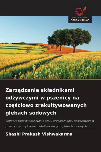 Zarz¿dzanie sk¿adnikami od¿ywczymi w pszenicy na cz¿¿ciowo zrekultywowanych glebach sodowych