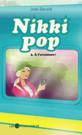 Nikki pop 3 : A l’aventure !