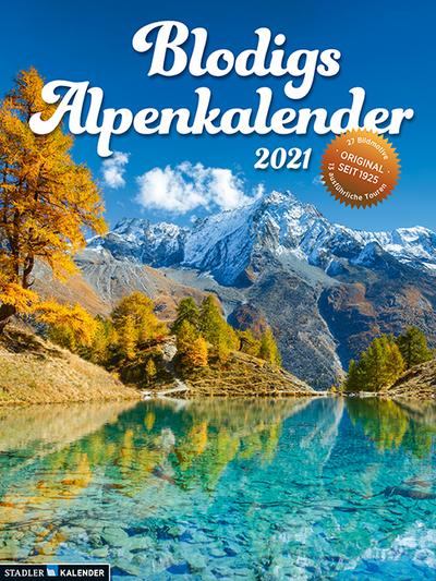 Blodigs Alpenkalender 2021: Das Original seit 1925