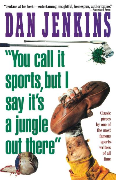 "You Call It Sports, But I Say It’s a Jungle Out There!"