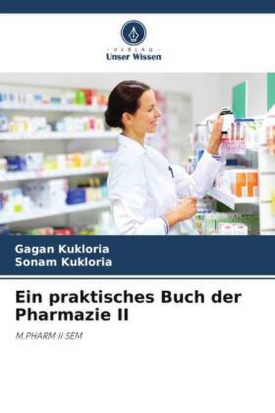Ein praktisches Buch der Pharmazie II