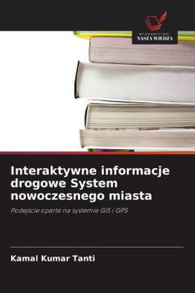 Interaktywne informacje drogowe System nowoczesnego miasta