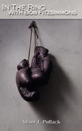 In the Ring with Bob Fitzsimmons