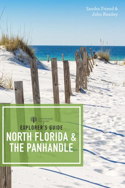 Explorer’s Guide North Florida & the Panhandle (Third Edition)  (Explorer’s Complete)