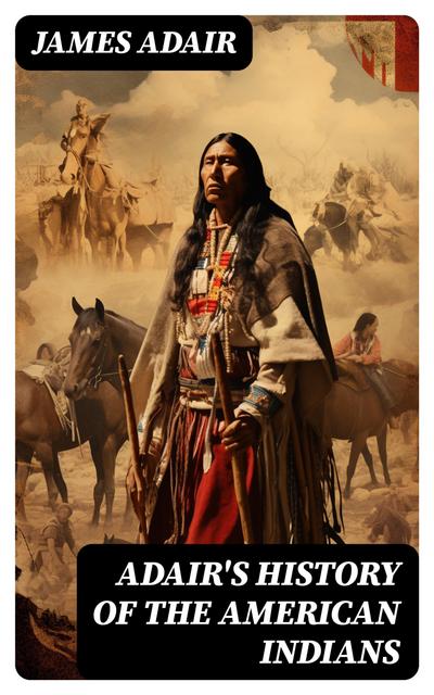 Adair’s History of the American Indians