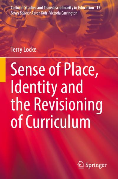 Sense of Place, Identity and the Revisioning of Curriculum
