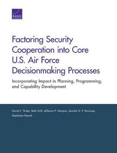 Factoring Security Cooperation into Core U.S. Air Force Decisionmaking Processes
