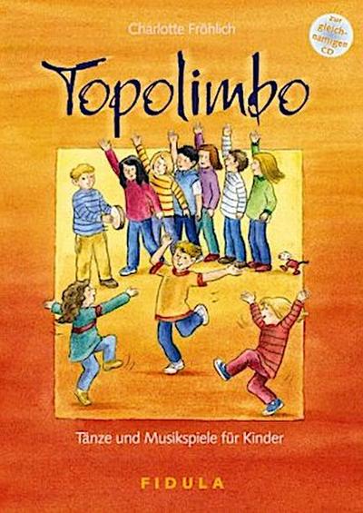 Topolimbo - Tänze und Musikspiele für Kinder