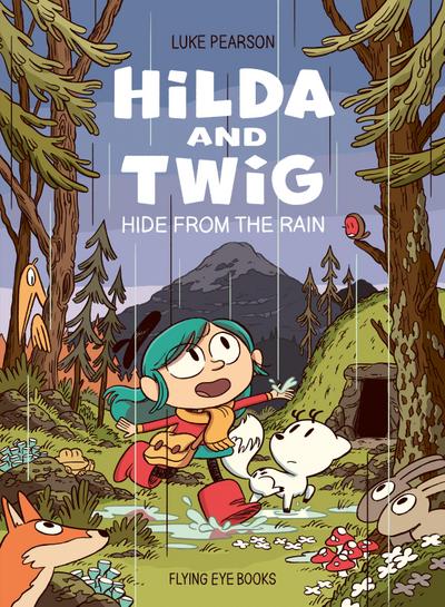 Hilda and Twig Hide from the Rain