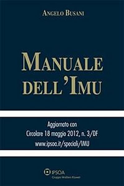 Manuale dell’IMU - Aggiornato con Circolare 18 maggio 2012, n. 3/DF