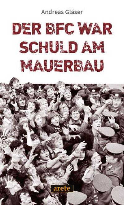 Der BFC war schuld am Mauerbau