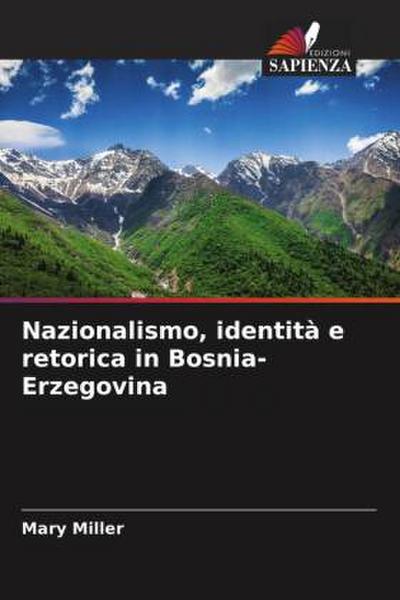 Nazionalismo, identità e retorica in Bosnia-Erzegovina