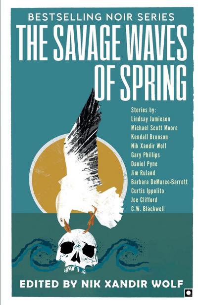 The Savage Waves of Spring