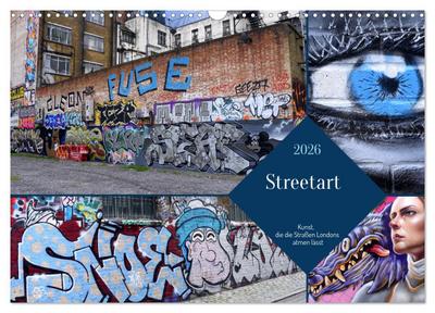 Streetart-Kunst, die die Straßen Londons atmen lässt (Wandkalender 2026 DIN A3 quer), CALVENDO Monatskalender