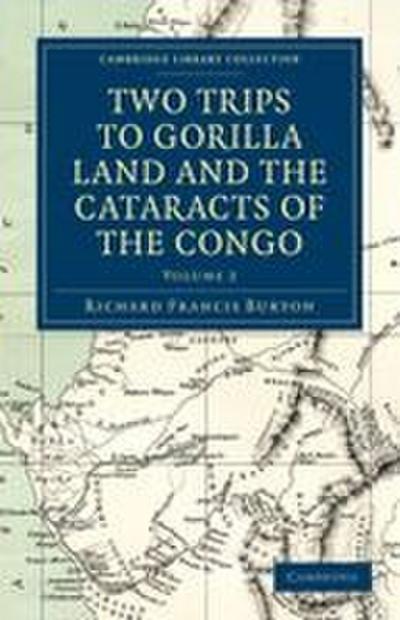 Two Trips to Gorilla Land and the Cataracts of the Congo - Volume             2