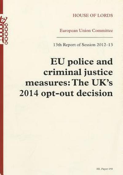 EU Police and Criminal Justice Measures: The Uk’s 2014 Opt-Out Decision