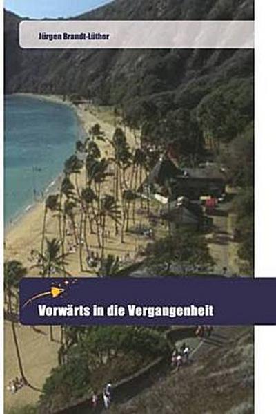Vorwärts in die Vergangenheit
