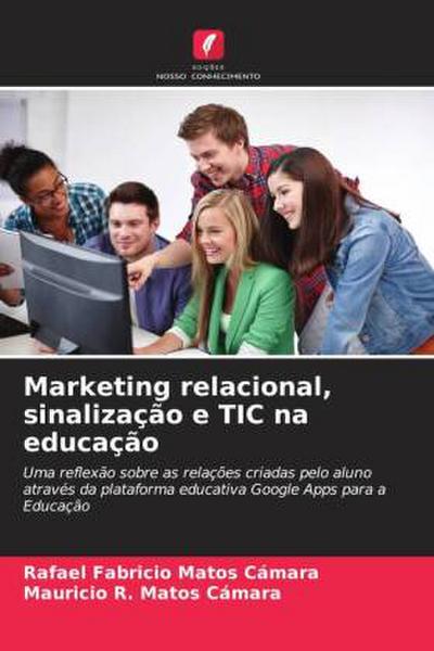 Marketing relacional, sinalização e TIC na educação