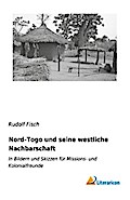 Nord-Togo und seine westliche Nachbarschaft