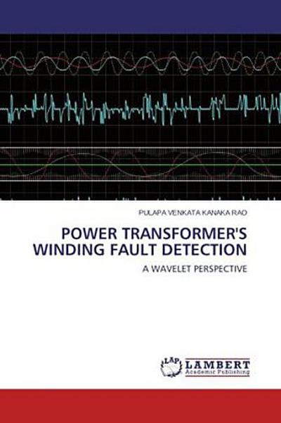 Power Transformer’s Winding Fault Detection