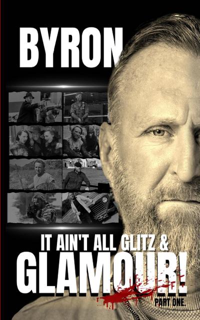 It Ain’t All Glitz & Glamour!