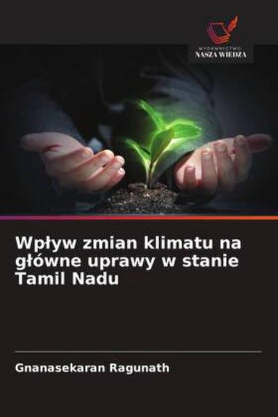 Wp¿yw zmian klimatu na g¿ówne uprawy w stanie Tamil Nadu
