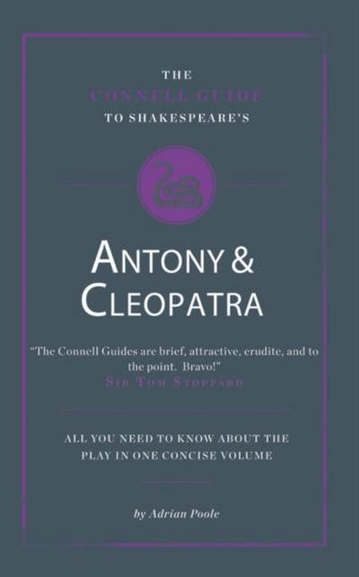 The Connell Guide To Shakespeare’s Antony and Cleopatra