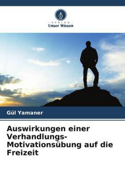 Auswirkungen einer Verhandlungs-Motivationsübung auf die Freizeit