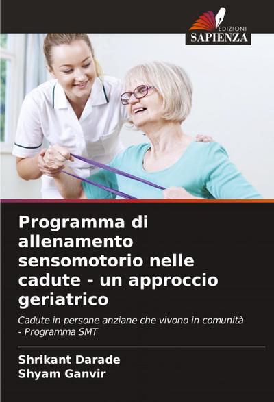 Programma di allenamento sensomotorio nelle cadute - un approccio geriatrico