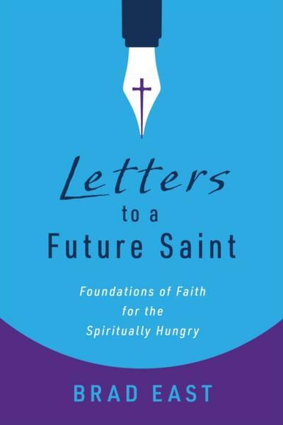 Letters to a Future Saint