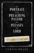 The Portrait of the Preaching Pastor who Pleases the Lord