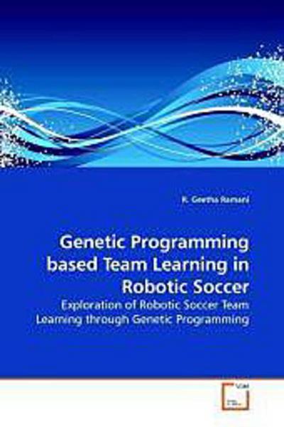 Genetic Programming based Team Learning in Robotic Soccer